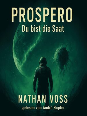 cover image of Prospero--Du bist die Saat (ungekürzt)